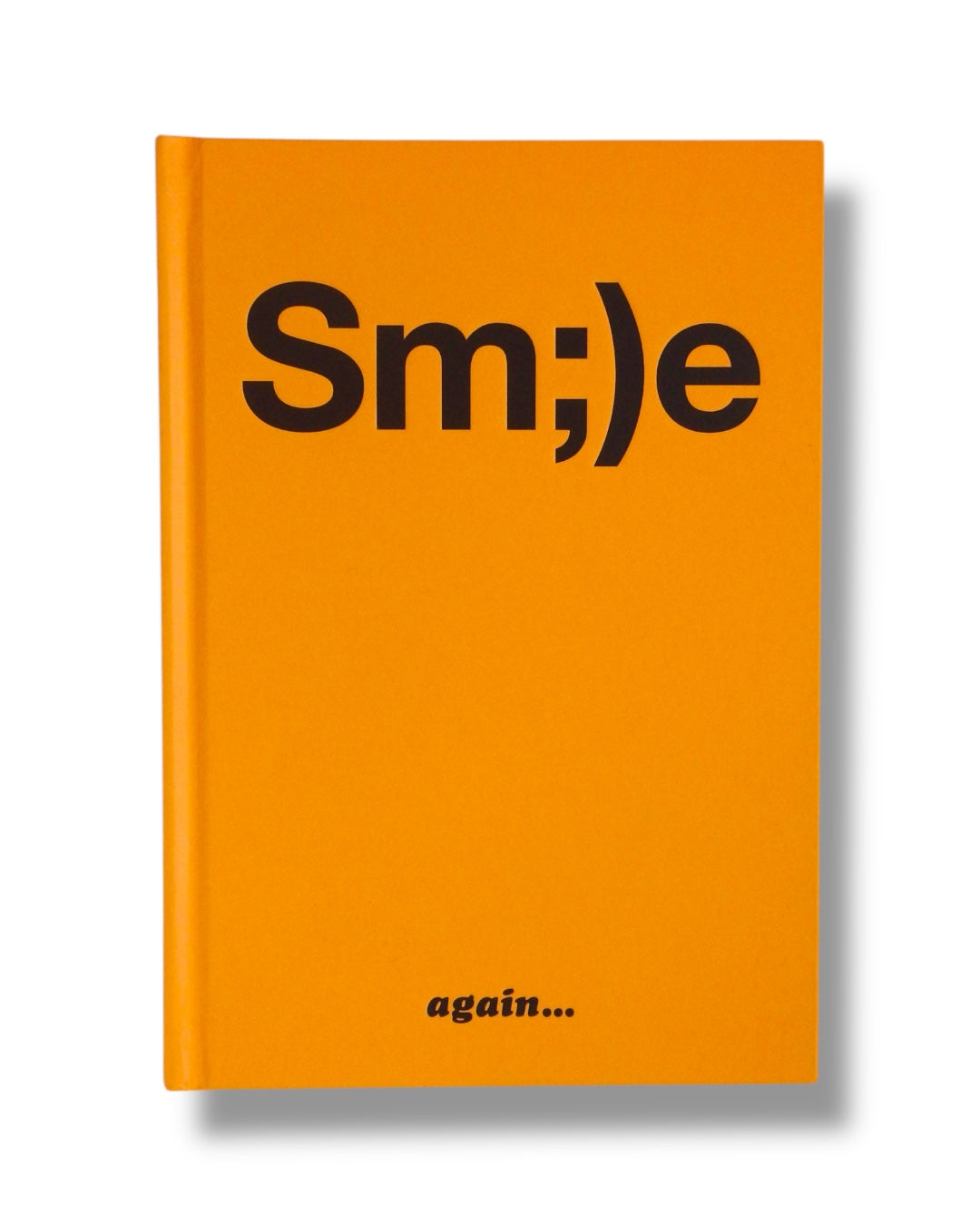 sm;ile again